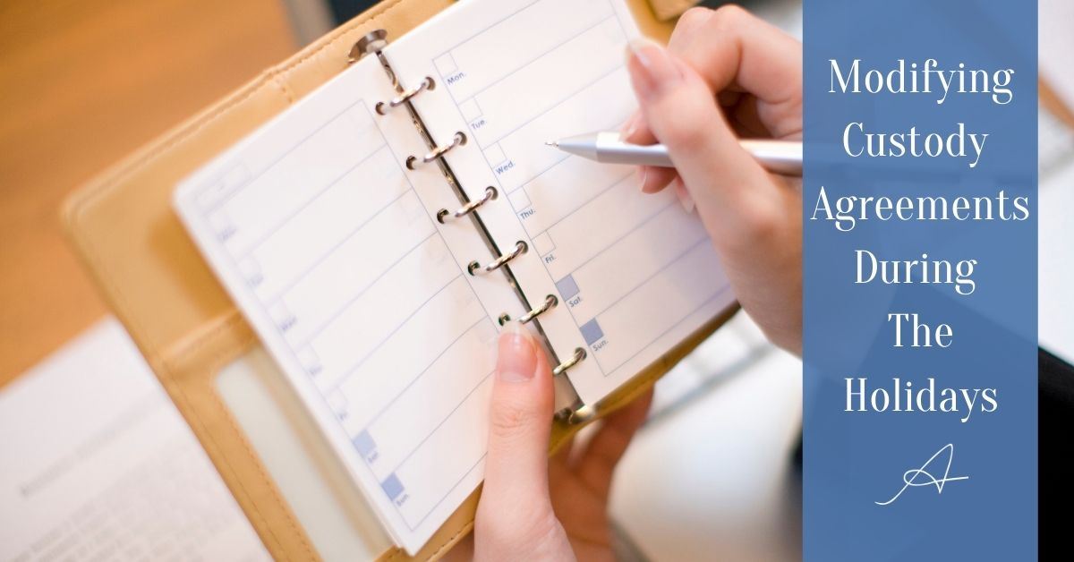 Modifying Custody Agreements During the Holiday Season